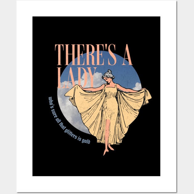 There's a lady who's sure all that glitters is gold - vintage design Wall Art by BodinStreet